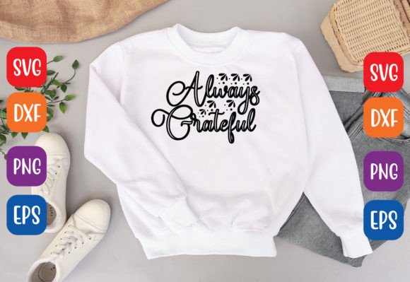 Always Grateful Graphics for T-Shirt Designs