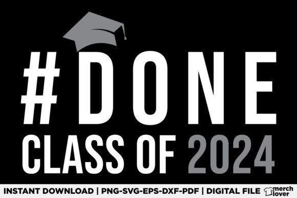 DONE Class of 2024 Senior 24 T-Shirt Graphics