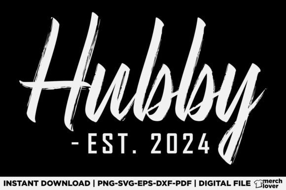 Hubby Est 2024: Husband Wedding Couple Graphics & T-Shirt Designs