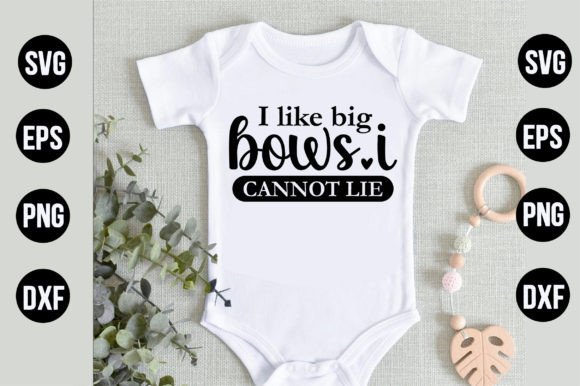 I Like Big Bows I Cannot Lie: Graphics for T-Shirt Designs