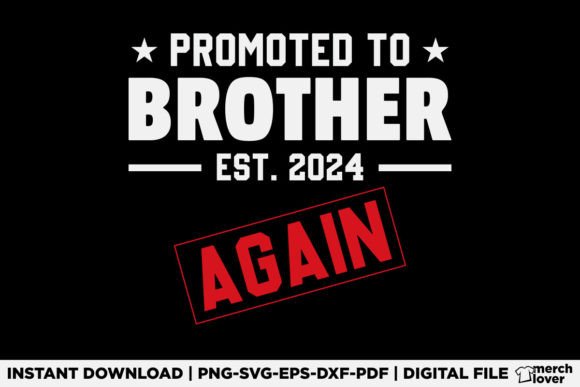 Promoted to Brother Again 2024 T-Shirt Graphics