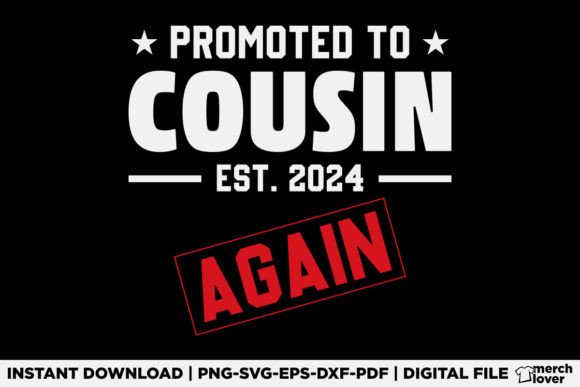 Promoted to Cousin Again 2024 T-Shirt Graphics