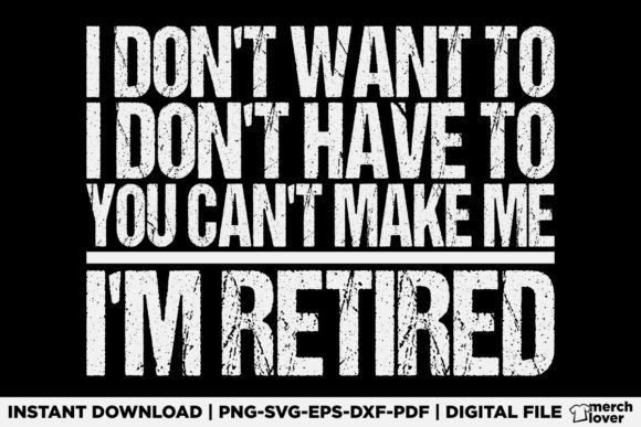Retired Funny Retirement T-Shirt Graphics & Designs
