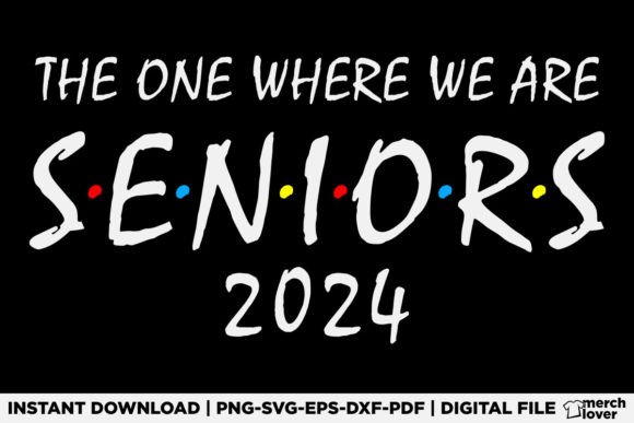 The One Where We Are Seniors 2024 Shirt