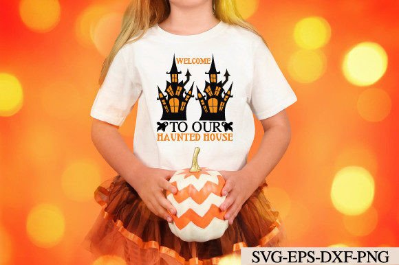 Welcome to Our Haunted House Svg for T-Shirt Designs & Graphics
